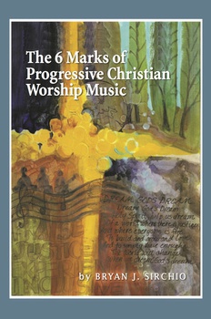 cover of The 6 Marks of Progressive Christian Worship Music